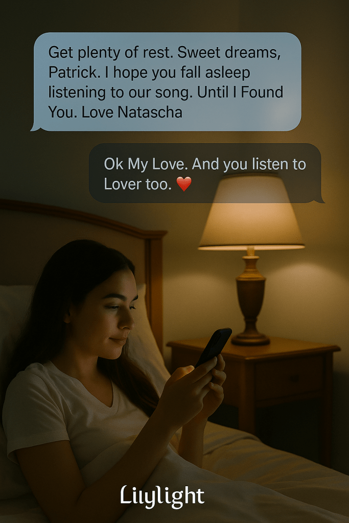 A cinematic nighttime bedroom scene with soft blue lighting. The overlay shows a chat exchange between Natacha and Patrick: “Rest well, my love. Sleep tight and listen to our song tonight — Until I Found You. – Love, Natacha” and Patrick replies, “Ok my love. And you listen to Lover by Taylor Swift tonight. – Patrick,” followed by heart stickers, evoking intimacy and warmth.