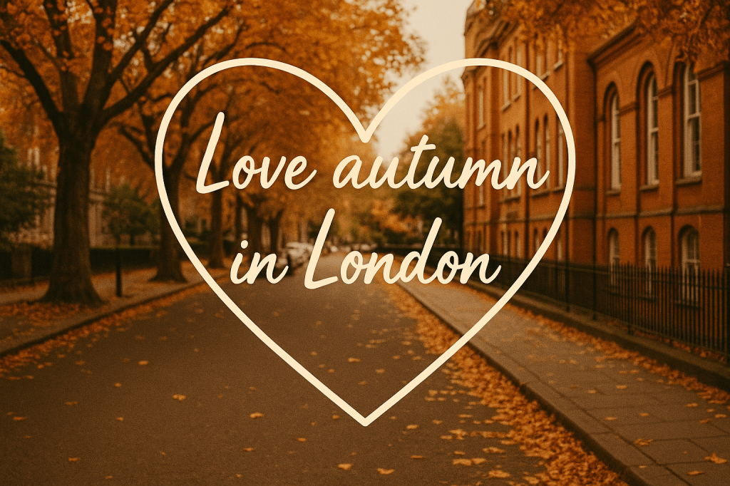 “Wide horizontal autumn street scene in London with golden leaves and warm sunset light, featuring a heart outline and the text ‘Quotes Love Autumn in London to Heart’.”